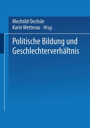 Mechtild Oechsle, Karin Wetterau - Politische Bildung und Geschlechterverhältnis, Häftad
