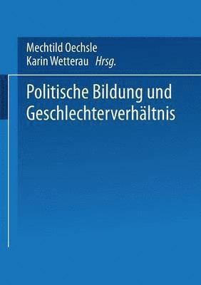 Mechtild Oechsle, Karin Wetterau - Politische Bildung und Geschlechterverhältnis, Häftad