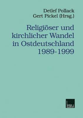 Religiser und kirchlicher Wandel in Ostdeutschland 19891999 1