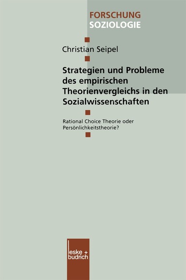 Christian Seipel - Strategien und Probleme des empirischen Theorienvergleichs in den Sozialwissenschaften, Häftad