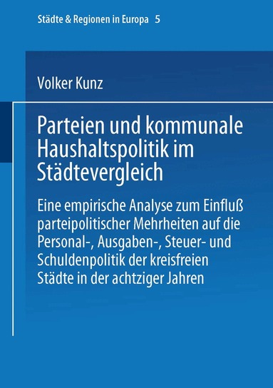 Volker Kunz - Parteien und kommunale Haushaltspolitik im Städtevergleich, Häftad