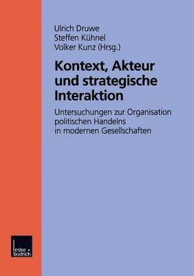 bokomslag Kontext, Akteur und strategische Interaktion