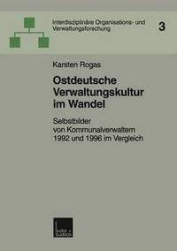 bokomslag Ostdeutsche Verwaltungskultur im Wandel