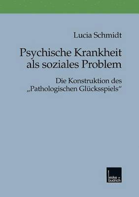 Lucia Schmidt - Psychische Krankheit als soziales Problem, Häftad