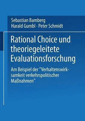Rational Choice und theoriegeleitete Evaluationsforschung 1