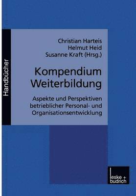 Christian Harteis, Helmut Heid, Susanne Kraft, S Heid - Kompendium Weiterbildung, Häftad