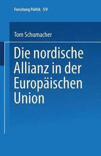 bokomslag Die nordische Allianz in der Europischen Union