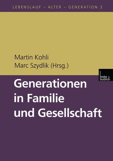 Martin Kohli, Marc Szydlik - Generationen in Familie und Gesellschaft, Häftad