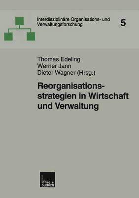 Reorganisationsstrategien in Wirtschaft und Verwaltung 1