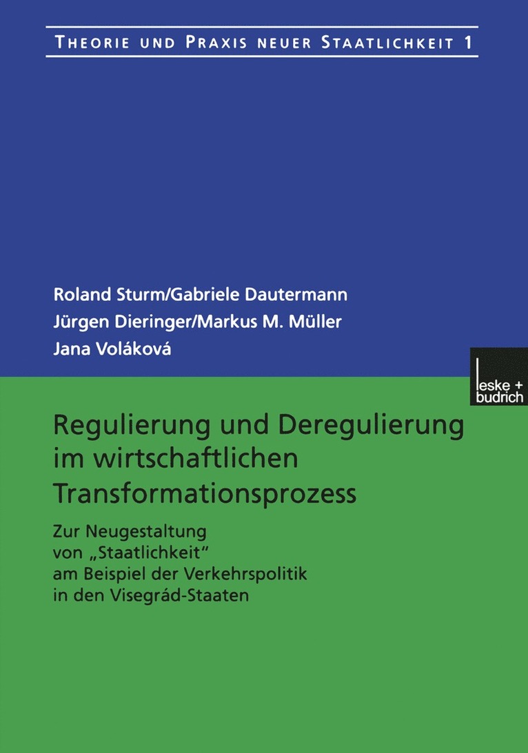Roland Sturm, Gabriele Dautermann, Jürgen Dieringer, Markus M. Müller, Jana Voláková - Regulierung und Deregulierung im wirtschaftlichen Transformationsprozess, Häftad