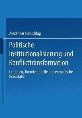 bokomslag Politische Institutionalisierung und Konflikttransformation