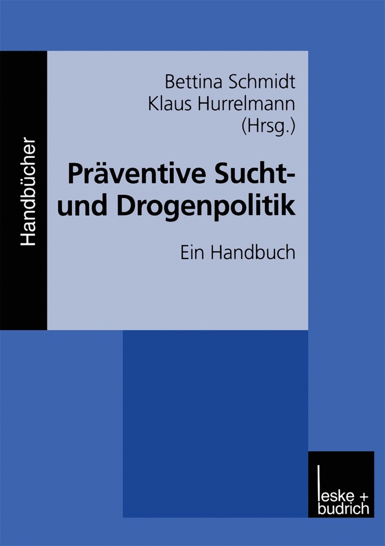 Bettina Schmidt, Klaus Hurrelmann, Klaus Hurre Hertie School of Governance - Präventive Sucht- und Drogenpolitik, Häftad