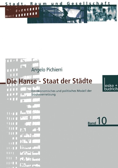 Angelo Pichierri - Die Hanse — Staat der Städte, Häftad