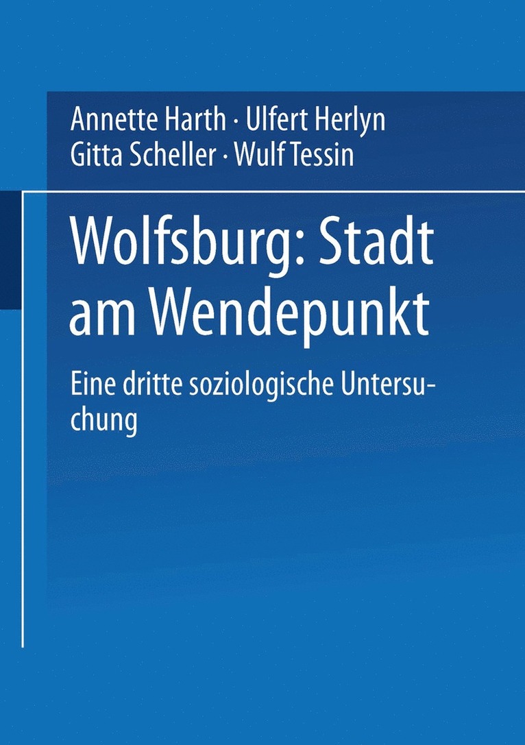 Annette Harth, Ulfert Herlyn, Gitta Scheller, Wulf Tessin, Annette Harth, Ulfert Herlyn - Wolfsburg: Stadt am Wendepunkt, Häftad