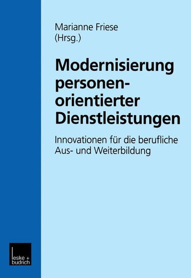 Marianne Friese - Modernisierung personenorientierter Dienstleistungen, Häftad