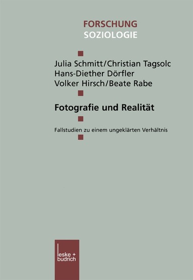 Julia Schmitt, Christian Tagsold, Hans-Diether Dörfler, Volker Hirsch, Beate Rabe - Fotografie und Realität, Häftad