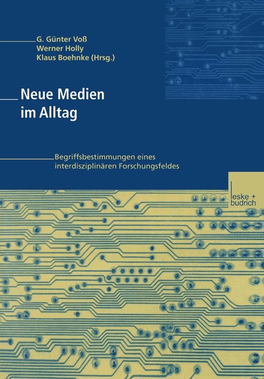 G. Günter Voß, Klaus Boehnke, Werner Holly - Neue Medien im Alltag, Häftad