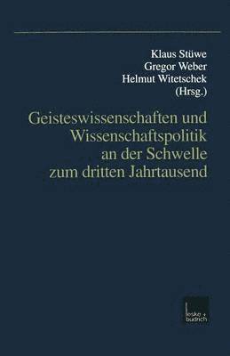 bokomslag Geisteswissenschaften und Wissenschaftspolitik an der Schwelle zum dritten Jahrtausend