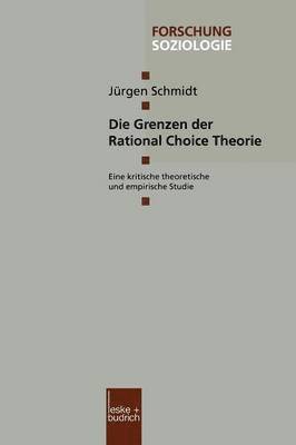 Jürgen Schmidt, Jurgen Schmidt - Die Grenzen der Rational Choice Theorie, Häftad