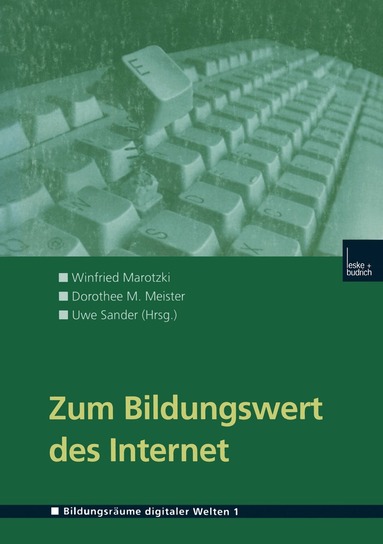 Winfried Marotzki, Dorothee M. Meister, Uwe Sander - Zum Bildungswert des Internet, Häftad