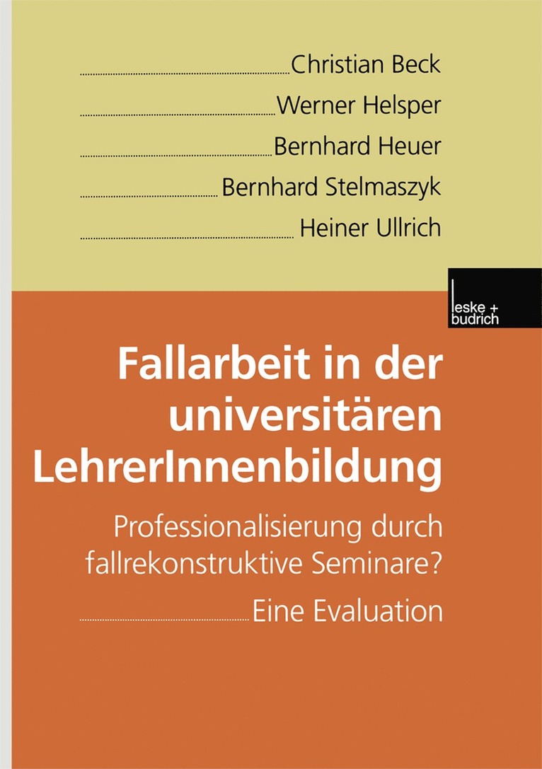 Christian Beck, Werner Helsper, Bernhard Heuer, Bernhard Stelmaszyk, Heiner Ullrich - Fallarbeit in der universitären LehrerInnenbildung, Häftad