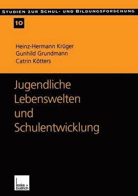 bokomslag Jugendliche Lebenswelten und Schulentwicklung