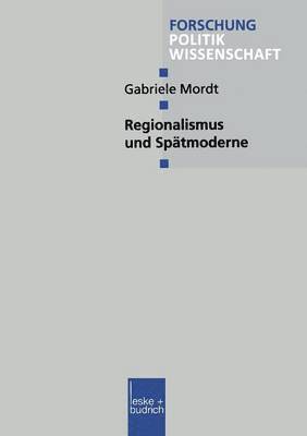 Gabriele Mordt - Regionalismus und Spätmoderne, Häftad