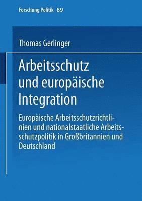 Arbeitsschutz und europäische Integration