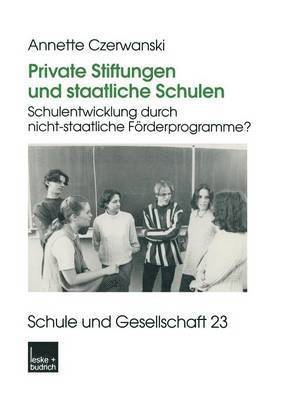 Private Stiftungen und staatliche Schulen 1