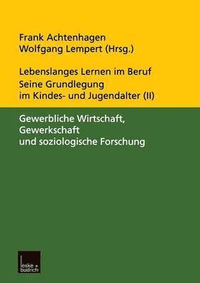 bokomslag Lebenslanges Lernen im Beruf  seine Grundlegung im Kindes- und Jugendalter