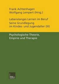 bokomslag Lebenslanges Lernen im Beruf - seine Grundlegung im Kindes- und Jugendalter