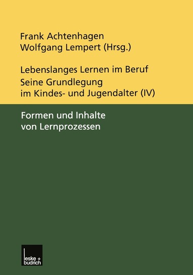 Frank Achtenhagen, Wolfgang Lempert - Lebenslanges Lernen im Beruf — seine Grundlegung im Kindes- und Jugendalter, Häftad