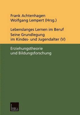 bokomslag Lebenslanges Lernen im Beruf  seine Grundlegung im Kindes- und Jugendalter