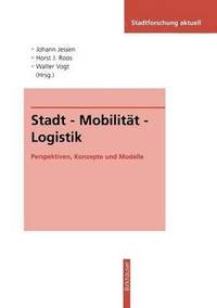 bokomslag Stadt  Mobilitt  Logistik