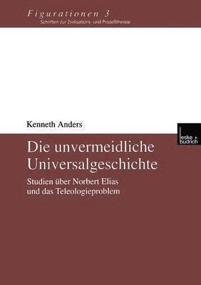 bokomslag Die unvermeidliche Universalgeschichte