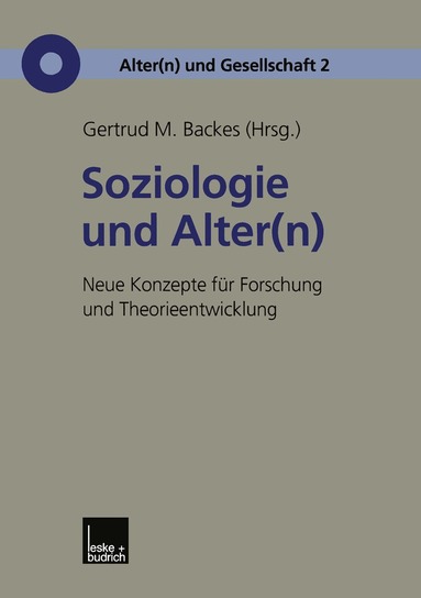 Gertrud M. Backes - Soziologie und Alter(n), Häftad