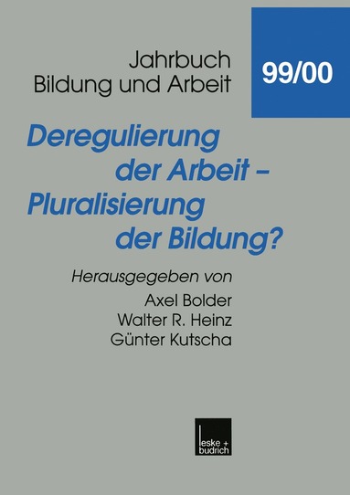 bokomslag Deregulierung der Arbeit - Pluralisierung der Bildung?