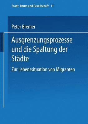 Ausgrenzungsprozesse und die Spaltung der Städte