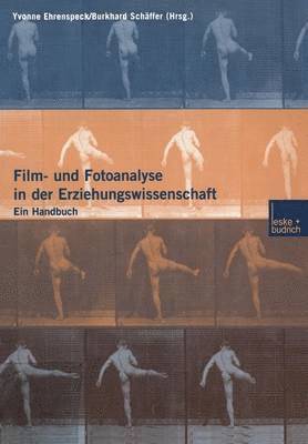 Burkhard Schäffer, Yvonne Ehrenspeck, Yvonne Gabriele Ehrenspeck-Kolasa - Film- und Fotoanalyse in der Erziehungswissenschaft, Häftad