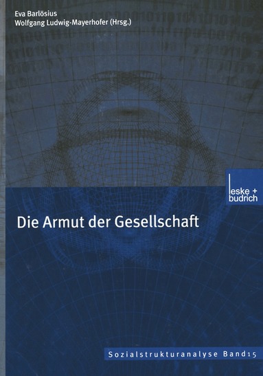 Eva Barlösius, Wolfgang Ludwig-Mayerhofer - Die Armut der Gesellschaft, Häftad
