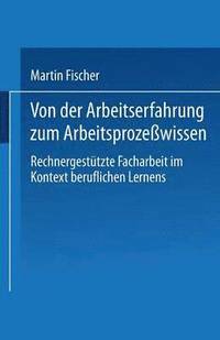 bokomslag Von der Arbeitserfahrung zum Arbeitsprozewissen