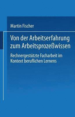 bokomslag Von der Arbeitserfahrung zum Arbeitsprozeßwissen
