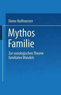 bokomslag Mythos Familie