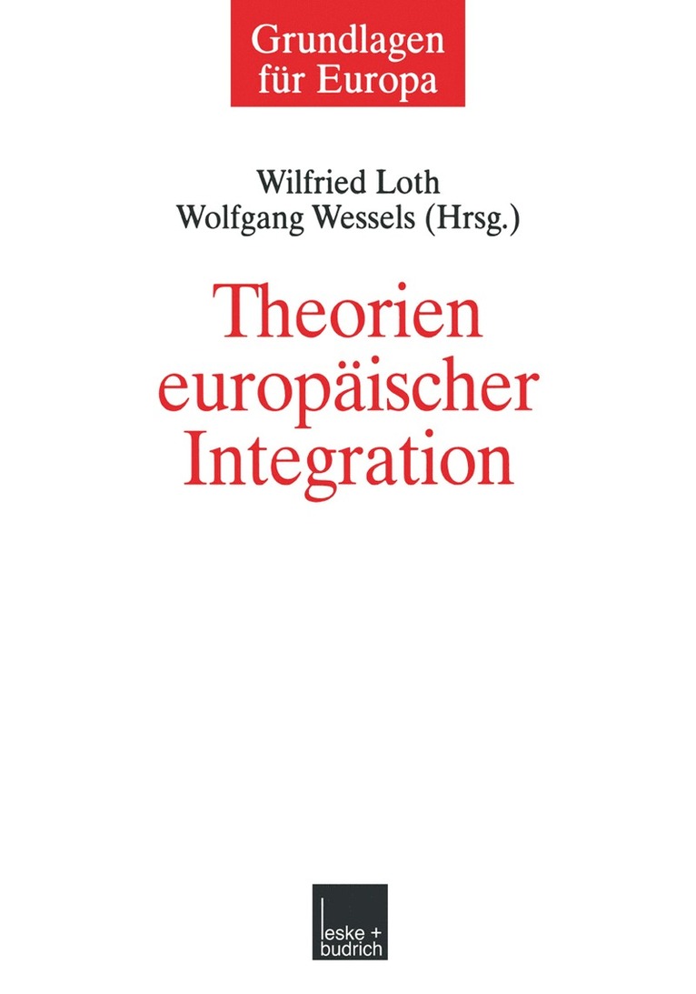 Wilfried Loth, Wolfgang Wessels - Theorien europäischer Integration, Häftad