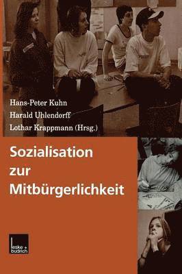 Hans-Peter Kuhn, Harald Uhlendorff, Lothar Krappmann - Sozialisation zur Mitbürgerlichkeit, Häftad