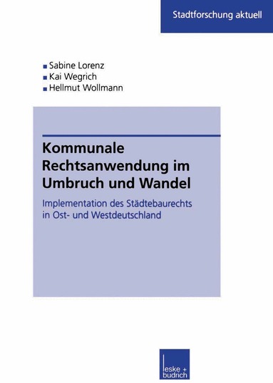 Sabine Kuhlmann, Kai Wegrich, Hellmut Wollmann - Kommunale Rechtsanwendung im Umbruch und Wandel, Häftad