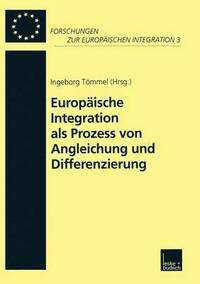 bokomslag Europische Integration als Prozess von Angleichung und Differenzierung
