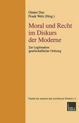 Günter Dux, Frank Welz, Gunter Dux, Frank Welz - Moral und Recht im Diskurs der Moderne, Häftad