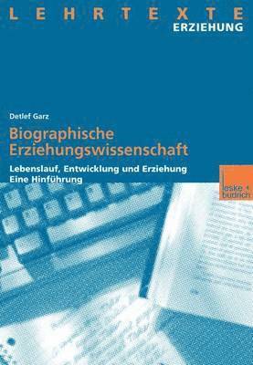 Biographische Erziehungswissenschaft 1