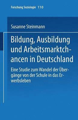 Susanne Steinmann - Bildung, Ausbildung und Arbeitsmarktchancen in Deutschland, Häftad
